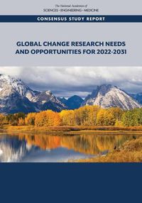 Cover image for Global Change Research Needs and Opportunities for 2022-2031