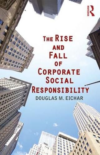 Cover image for The Rise and Fall of Corporate Social Responsibility