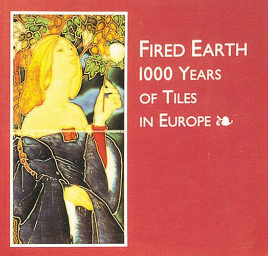 Fired Earth: 1000 Years of Tiles in Europe - Scarborough Art Gallery Touring Exhibition