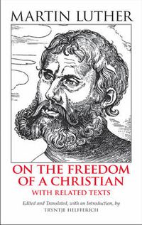 Cover image for On the Freedom of a Christian: With Related Texts