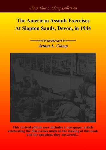 Cover image for The American Assault Exercises At Slapton Sands, Devon, in 1944