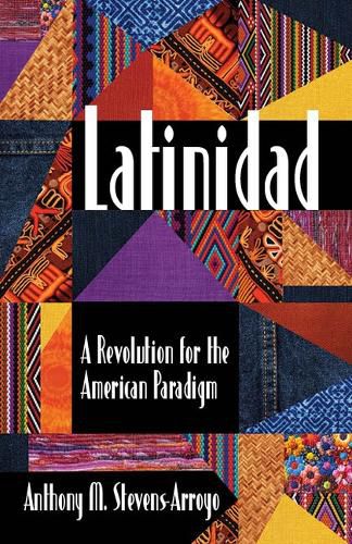 Cover image for Latinidad: A Revolution for the American Paradigm
