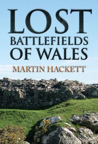 Cover image for Lost Battlefields of Wales
