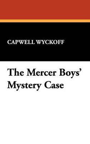 Cover image for The Mercer Boys' Mystery Case