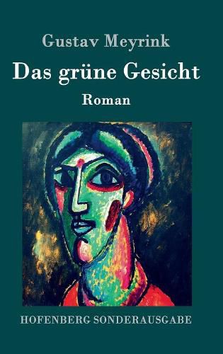 Das grune Gesicht: Roman