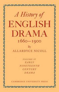 Cover image for A History of English Drama 1660-1900