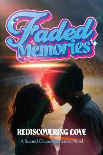 Cover image for Faded Memories (Rediscovering Love)