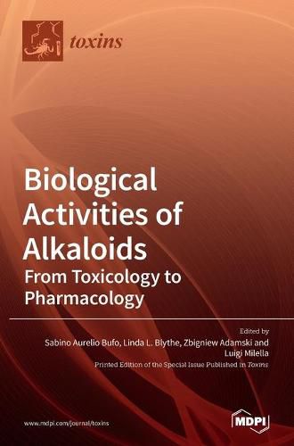 Cover image for Biological Activities of Alkaloids: From Toxicology to Pharmacology