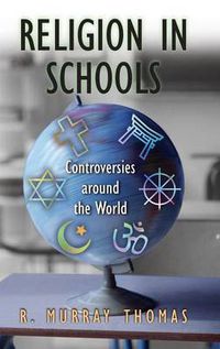 Cover image for Religion in Schools: Controversies around the World