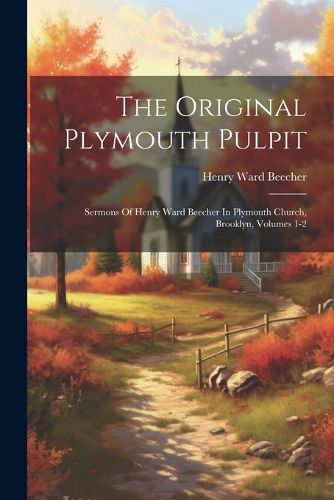 Cover image for The Original Plymouth Pulpit