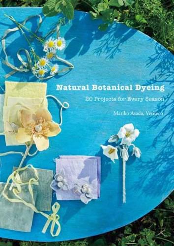 Cover image for Natural Botanical Dyeing: 20 Projects for Every Season