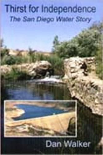 Cover image for Thirst for Independence: The San Diego Water Story