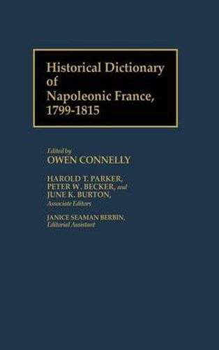 Cover image for Historical Dictionary of Napoleonic France, 1799-1815