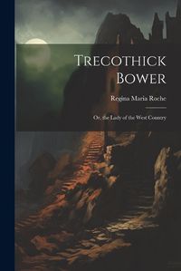 Cover image for Trecothick Bower