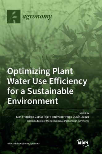 Cover image for Optimizing Plant Water Use Efficiency for a Sustainable Environment