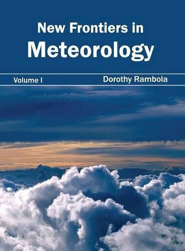 Cover image for New Frontiers in Meteorology: Volume I