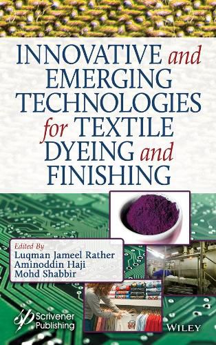 Cover image for Innovative and Emerging Technologies for Textile Dyeing and Finishing