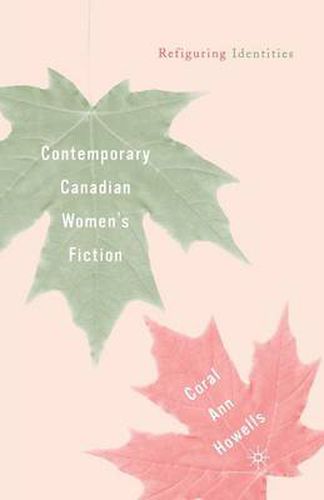 Cover image for Contemporary Canadian Women's Fiction: Refiguring Identities