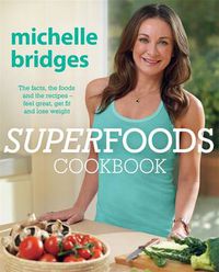 Cover image for Superfoods Cookbook: The facts, the foods and the recipes - feel great, get fit and lose weight