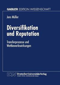 Cover image for Diversifikation Und Reputation: Transferprozesse Und Wettbewerbswirkungen