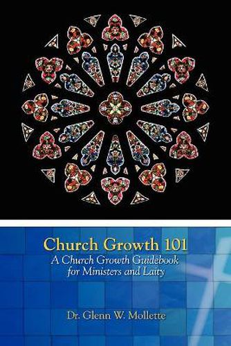 Cover image for Church Growth 101 A Church Growth Guidebook for Ministers and Laity