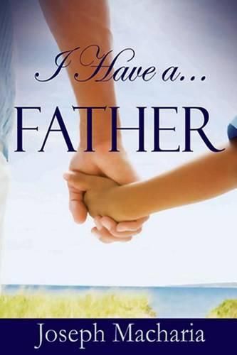 Cover image for I Have A Father: I Have A Father