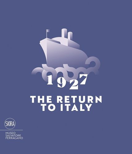 1927 The Return to Italy: Salvatore Ferragamo and the Twentieth-century Visual Culture