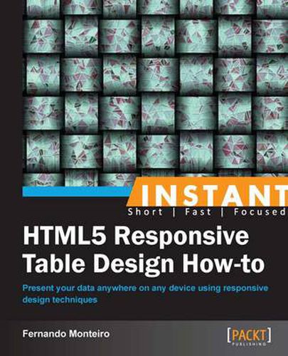 Cover image for Instant HTML5 Responsive Table Design How-to