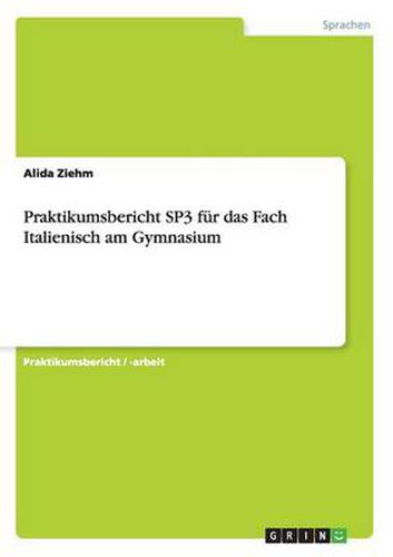 Cover image for Praktikumsbericht SP3 fur das Fach Italienisch am Gymnasium