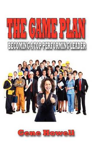 Cover image for The Game Plan: Becoming a Top Performing Leader