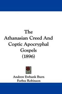 Cover image for The Athanasian Creed and Coptic Apocryphal Gospels (1896)