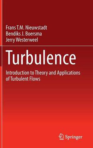 Cover image for Turbulence: Introduction to Theory and Applications of Turbulent Flows