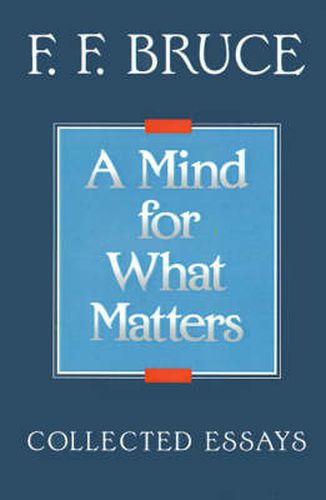 A Mind for What Matters: Collected Essays