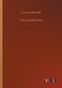 Cover image for The Invisible Foe
