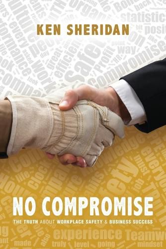 Cover image for No Compromise: The Truth About Workplace Safety and Business Success