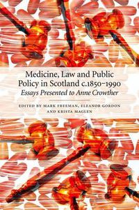 Cover image for Medicine, Law and Public Policy in Scotland c. 1850-1990