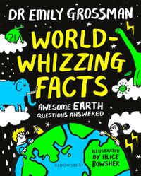 Cover image for World-whizzing Facts: Awesome Earth Questions Answered