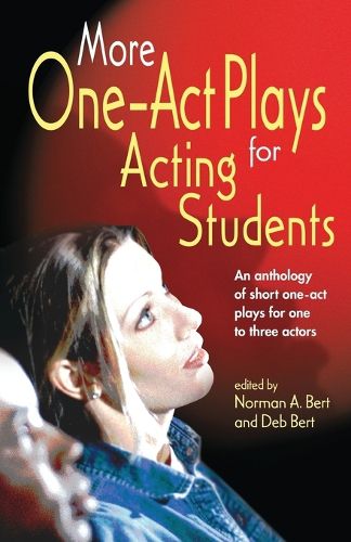 Cover image for More One-Act Plays: Acting for Students: An Anthology of Short One-Act Plays for One to Three Actors