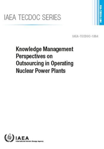 Knowledge Management Perspectives on Outsourcing in Operating Nuclear Power Plants