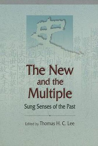 The New and the Multiple: Sung Senses of the Past