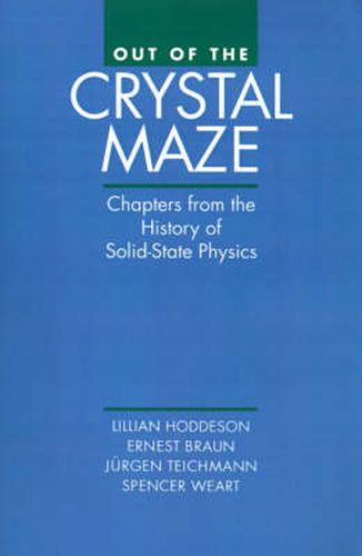 Cover image for Out of the Crystal Maze: Chapters from the History of Solid-State Physics