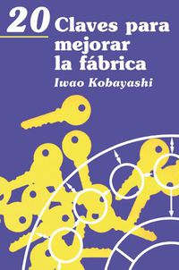 Cover image for 20 Claves para mejorar la fabrica