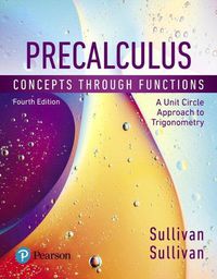 Cover image for Precalculus: Concepts Through Functions, a Unit Circle Approach to Trigonometry