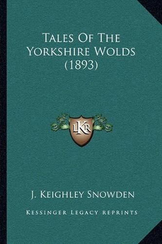 Cover image for Tales of the Yorkshire Wolds (1893)