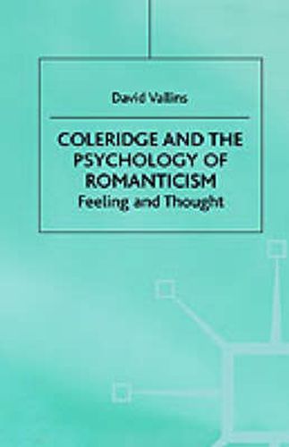 Cover image for Coleridge and the Psychology of Romanticism: Feeling and Thought