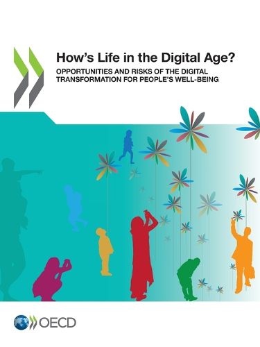 Cover image for How's life in the digital age?: opportunities and risks of the digital transformation for people's well-being