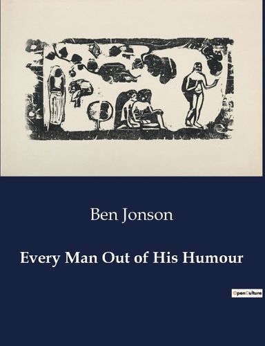 Every Man Out of His Humour