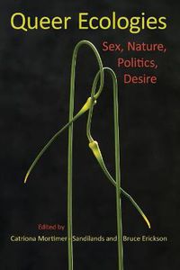 Cover image for Queer Ecologies: Sex, Nature, Politics, Desire
