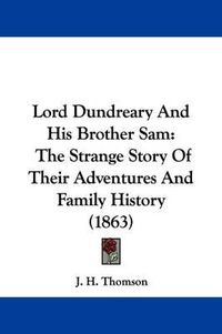 Cover image for Lord Dundreary And His Brother Sam: The Strange Story Of Their Adventures And Family History (1863)