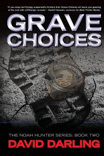 Cover image for Grave Choices: The Noah Hunter Series: Book 2